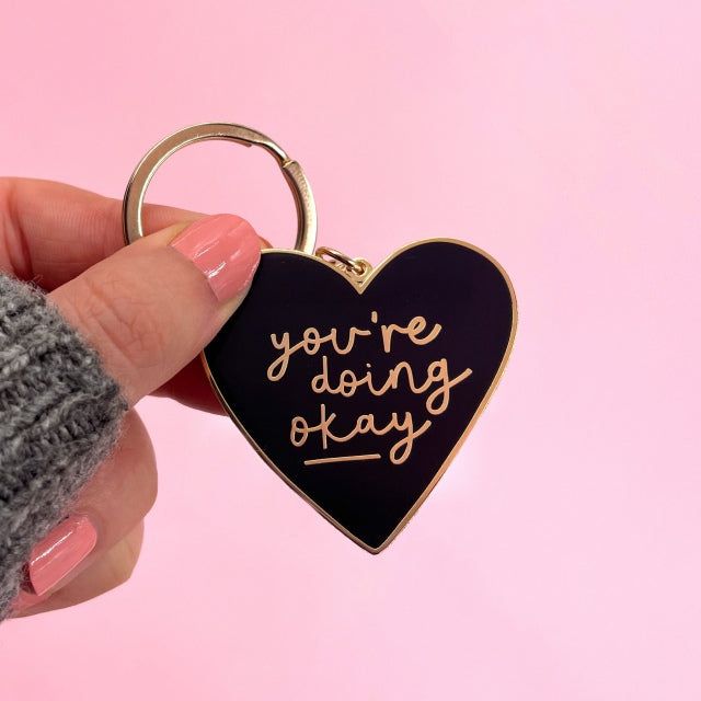 You are Doing Okay Enamel Keychain mental wellbeing positive note